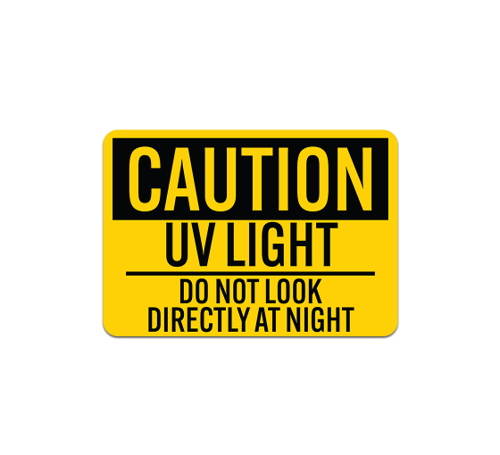 UV Light Do Not Look Directly At Light Aluminum Sign (Non Reflective)