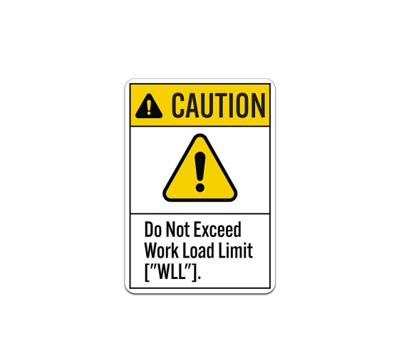 ANSI Do Not Exceed Work Load Limit Aluminum Sign (Non Reflective)