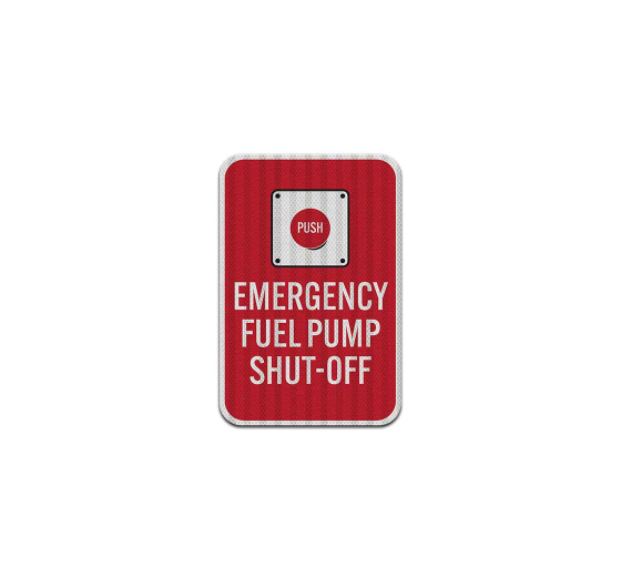Emergency Fuel Pump Shut Off Aluminum Sign (HIP Reflective)