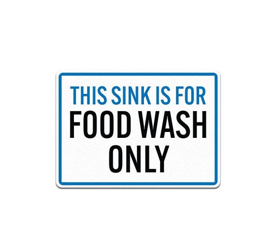 This Sink Is For Food Wash Aluminum Sign (Non Reflective)