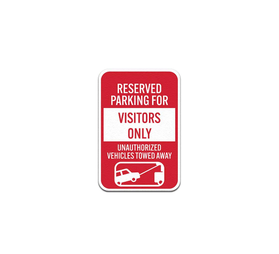 Reserved Parking For Visitors Only Aluminum Sign (Non Reflective)