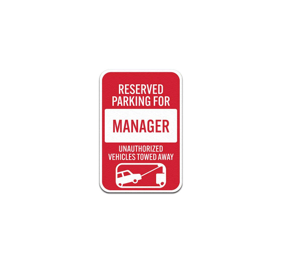 Reserved Parking For Manager Aluminum Sign (Non Reflective)
