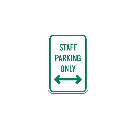 Staff Parking Only With Bidirectional Arrow Aluminum Sign (Non Reflective)
