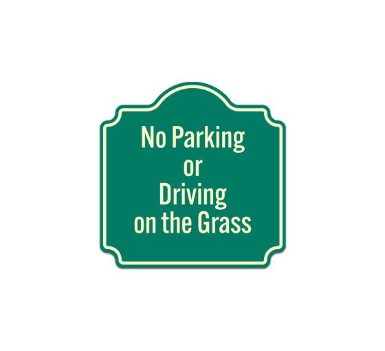 No Parking Or Driving On The Grass Aluminum Sign (Non Reflective)