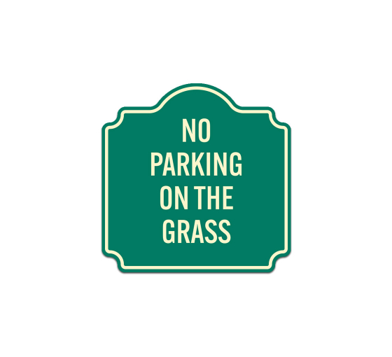 No Parking On The Grass Aluminum Sign (Non Reflective)