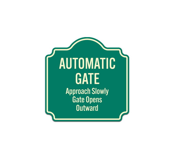 Gate Approach Slowly Gate Opens Outward Aluminum Sign (Non Reflective)