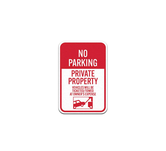 Private Property Vehicles Will Be Ticketed Aluminum Sign (Non Reflective)