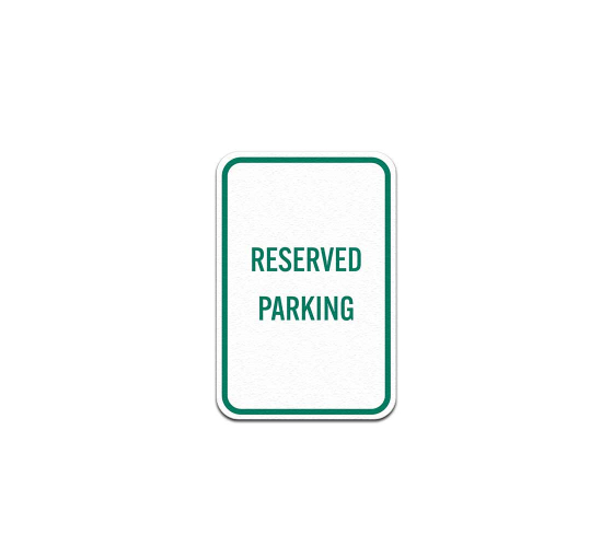 Reserved Parking Spot Aluminum Sign (Non Reflective)