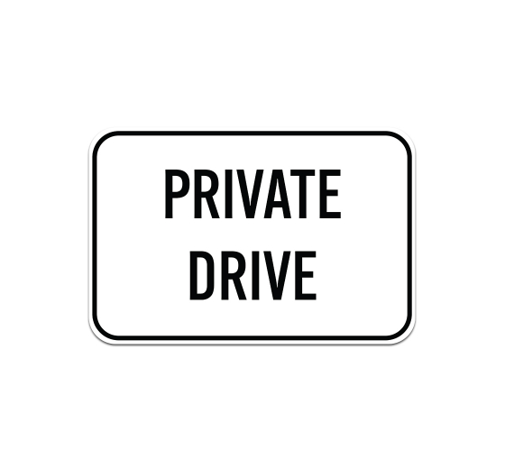 Private Drive Aluminum Sign (Non Reflective)