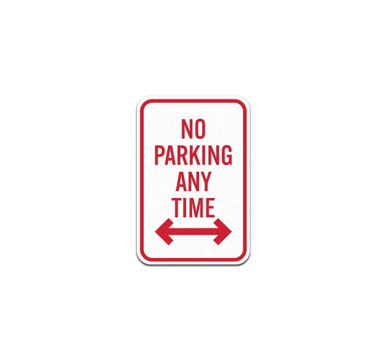 No Parking Any Time Aluminum Sign (Non Reflective)