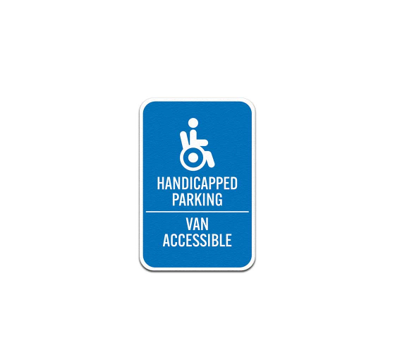 Handicapped Parking Van Accessible Aluminum Sign (Non Reflective)