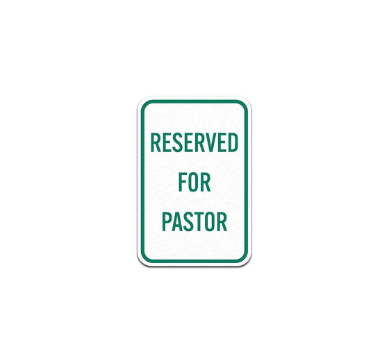 Reserved For Pastor Aluminum Sign (Non Reflective)