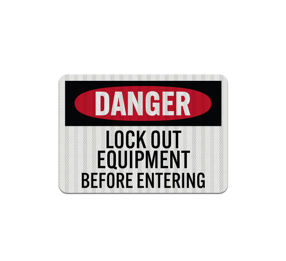 Lock Out Equipment Before Entering Aluminum Sign (EGR Reflective)
