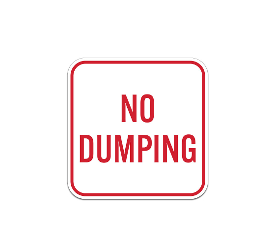 No Dumping Aluminum Sign (Non Reflective)
