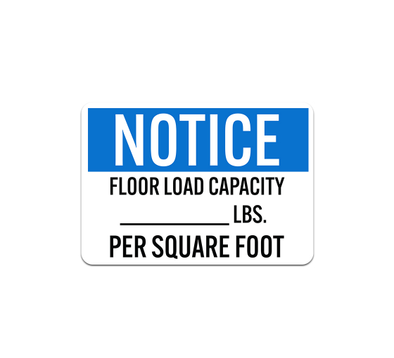Write-On OSHA Notice Floor Load Capacity Aluminum Sign (Non Reflective)