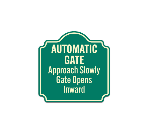 Slowly Gate Opens Inward Aluminum Sign (Non Reflective)