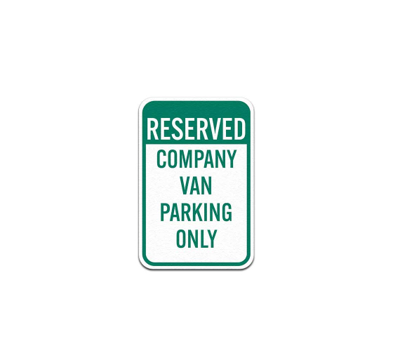 Company Van Parking Only Aluminum Sign (Non Reflective)