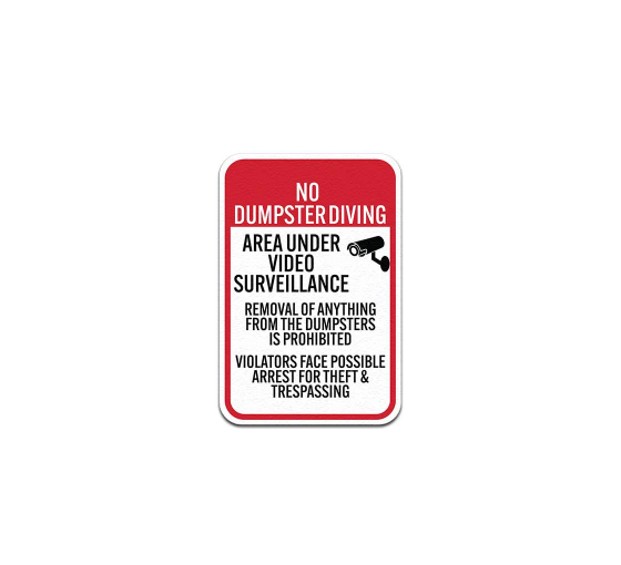 No Dumpster Area Under Video Surveillance Aluminum Sign (Non Reflective)