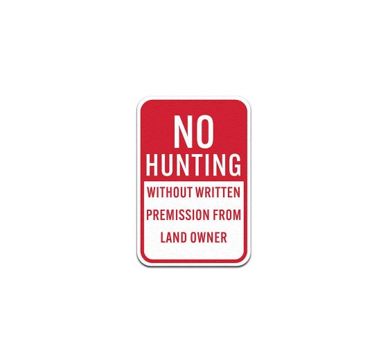 No Hunting Without Written Permission Aluminum Sign (Non Reflective)