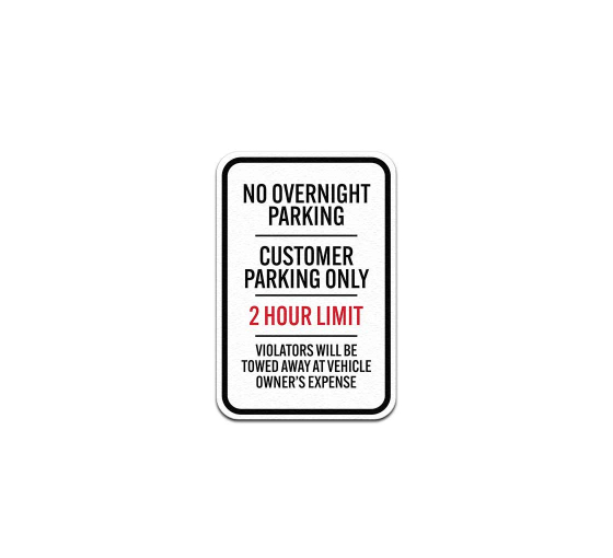 Customer Parking Only 2 Hour Limit Aluminum Sign (Non Reflective)