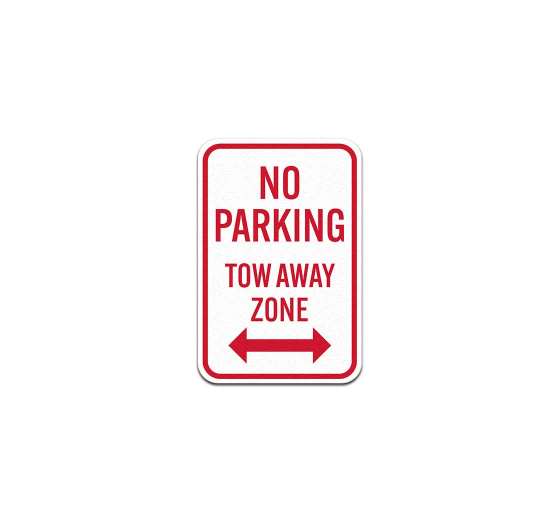 No Parking Tow Away Zone With Bidirectional Arrow Aluminum Sign (Non Reflective)
