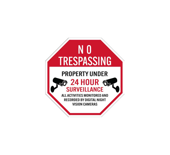 No Trespassing Property Under 24 Hour Surveillance Aluminum Sign (Non Reflective)