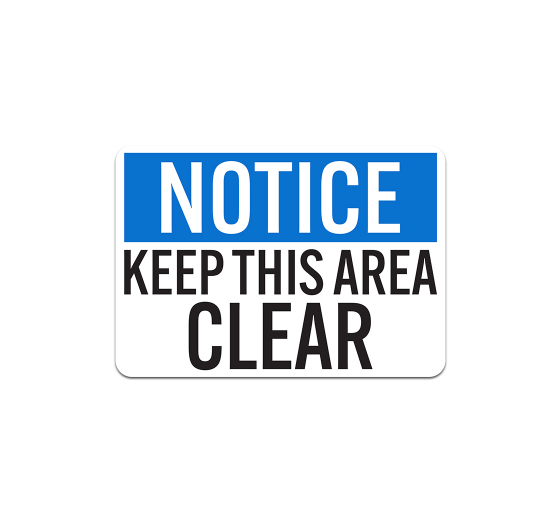 OSHA Keep This Area Clear Aluminum Sign (Non Reflective)