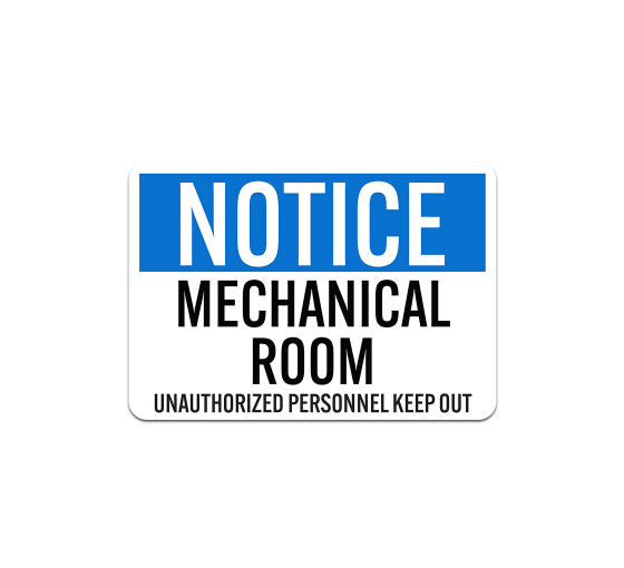 Mechanical Room Unauthorized Personnel Keep Out Aluminum Sign (Non Reflective)