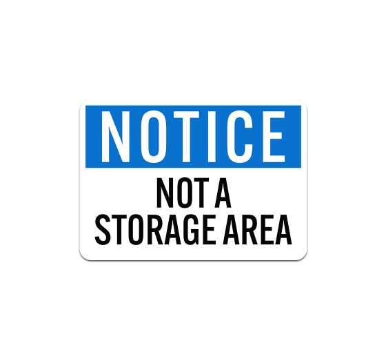 OSHA Not A Storage Area Aluminum Sign (Non Reflective)