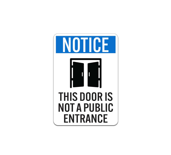 OSHA This Door Is Not A Public Entrance Aluminum Sign (Non Reflective)