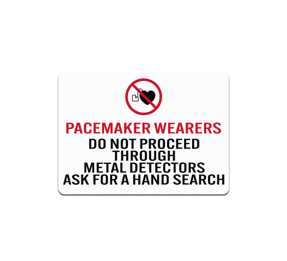 Do Not Proceed Through Metal Detectors Aluminum Sign (Non Reflective)