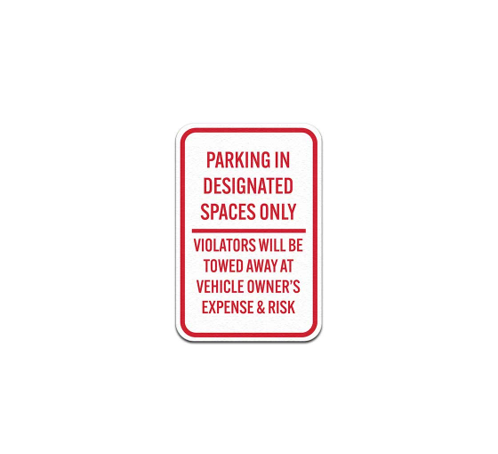 Violators Will Be Towed Away Aluminum Sign (Non Reflective)