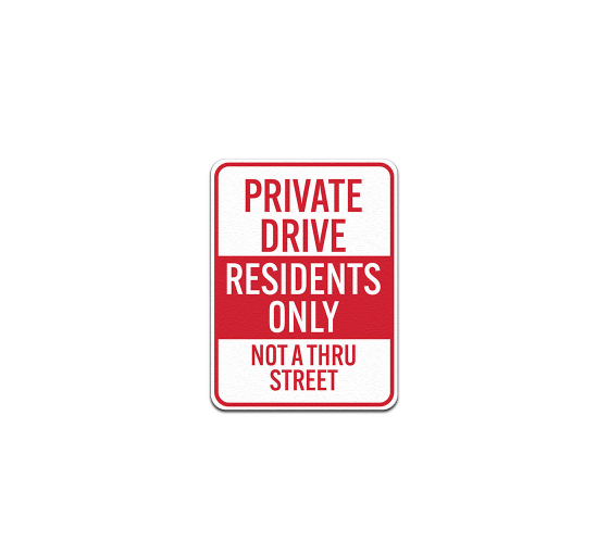 Private Property Not A Thru Street Aluminum Sign (Non Reflective)