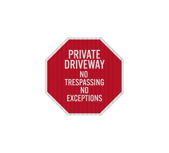 No Trespassing No Exceptions Aluminum Sign (EGR Reflective)