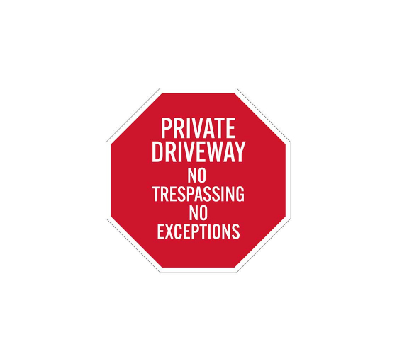No Trespassing No Exceptions Aluminum Sign (Non Reflective)
