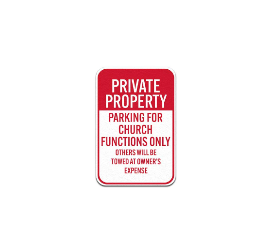 Parking For Church Functions Only Aluminum Sign (Non Reflective)