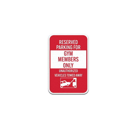 Reserved Parking For Gym Members Aluminum Sign (Non Reflective)