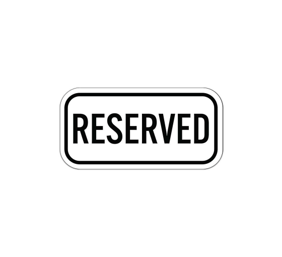 Reserved Aluminum Sign (Non Reflective)