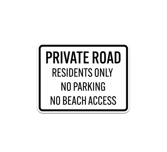 Private Road Residents Only No Parking Aluminum Sign (Non Reflective)