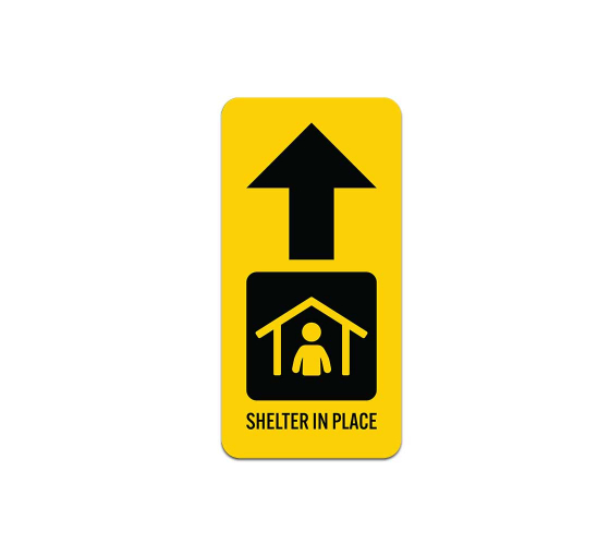 Shelter In Place With Ahead Arrow Aluminum Sign (Non Reflective)