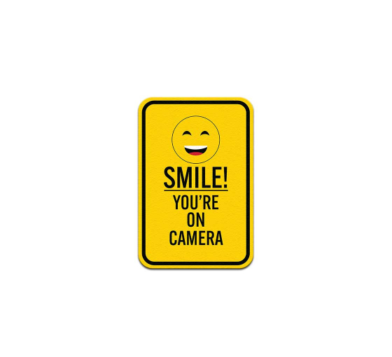 Smile You Are On Camera Aluminum Sign (Non Reflective)
