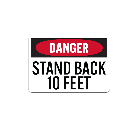 Stand Back 10 Feet Aluminum Sign (Non Reflective)