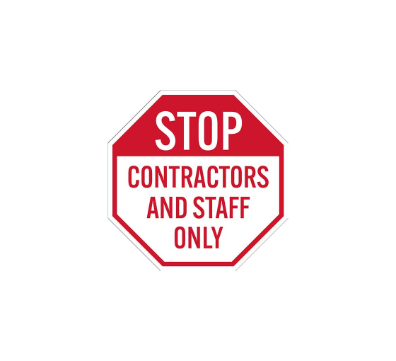 Stop Contractors and Staff Only Aluminum Sign (Non Reflective)