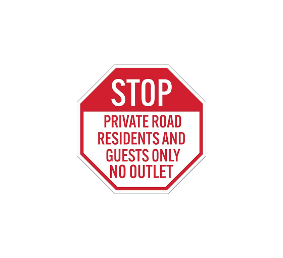 Private Road Residents & Guests Only No Outlet Aluminum Sign (Non Reflective)