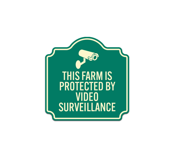 This Farm Is Protected By Video Surveillance Aluminum Sign (Non Reflective)