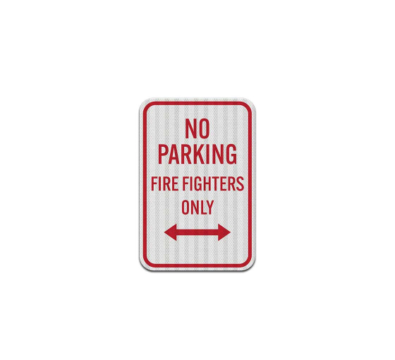 No Parking Firefighters Only Aluminum Sign (EGR Reflective)