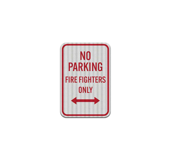 No Parking Firefighters Only Aluminum Sign (HIP Reflective)