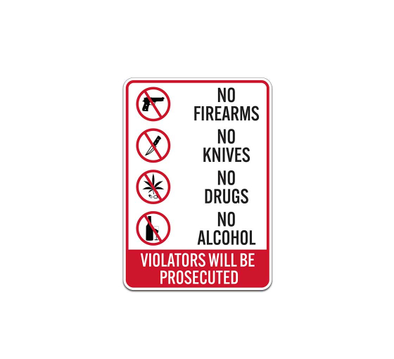 No Firearms No Knives No Drugs No Alcohol Aluminum Sign (Non Reflective)