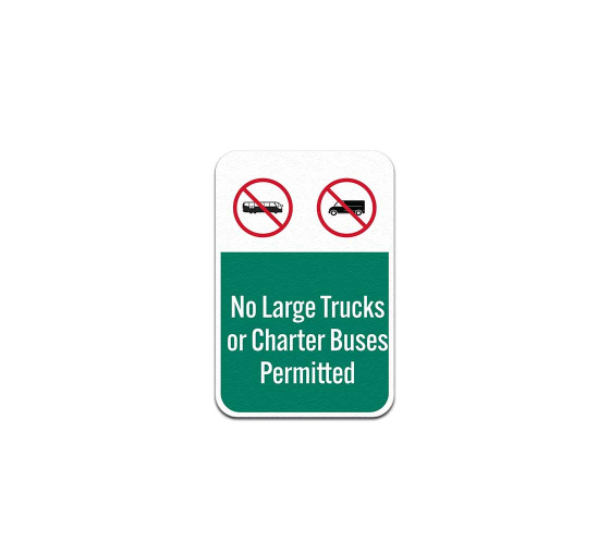 No Large Trucks Or Charter Buses Permitted Aluminum Sign (Non Reflective)