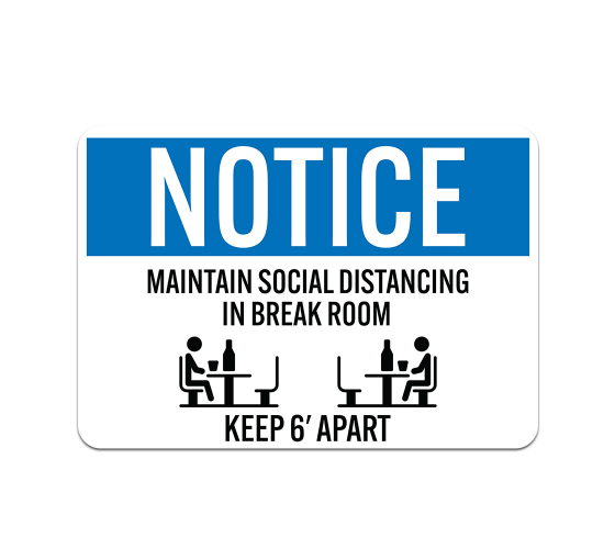 Maintain Social Distancing In Break Room Aluminum Sign (Non Reflective)
